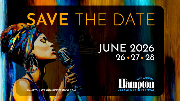 Colorful “Save the Date” graphic for the 58th Annual Hampton Jazz & Music Festival featuring an illustrated singer holding a microphone. Text reads “June 2026, 26–27–28,” along with the festival name and website.